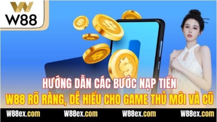 W88 Casino Deposit How to Safely and Easily Fund Your Account