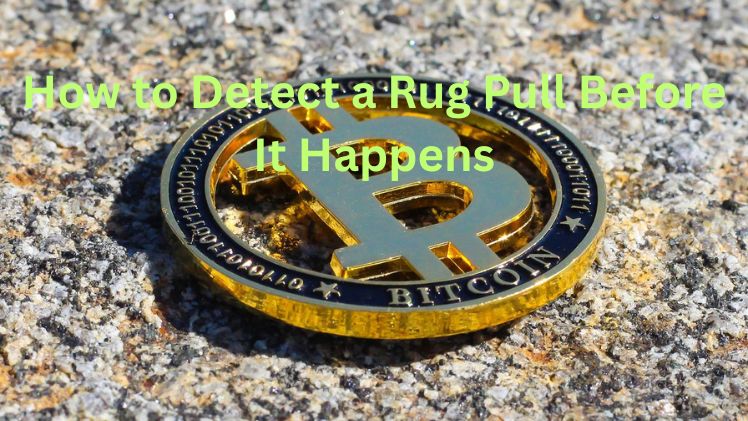 How to Detect a Rug Pull Before It Happens