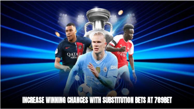 Substitution Bet - Introducing Types of Bets and Experience from Experts