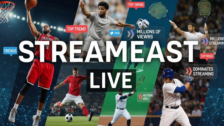 Why StreamEast Live Dominates Sports Streaming Trends